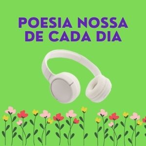 POESIA NOSSA DE CADA DIA